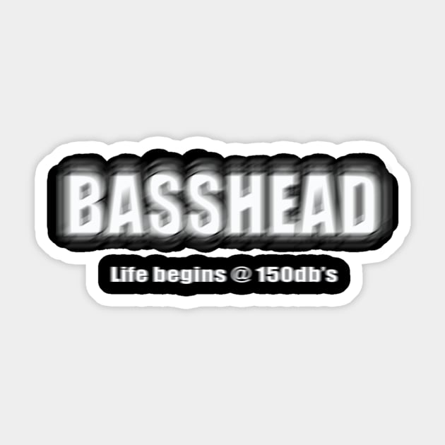 BASSHEAD Life begins @ 150db's Sticker by Destro